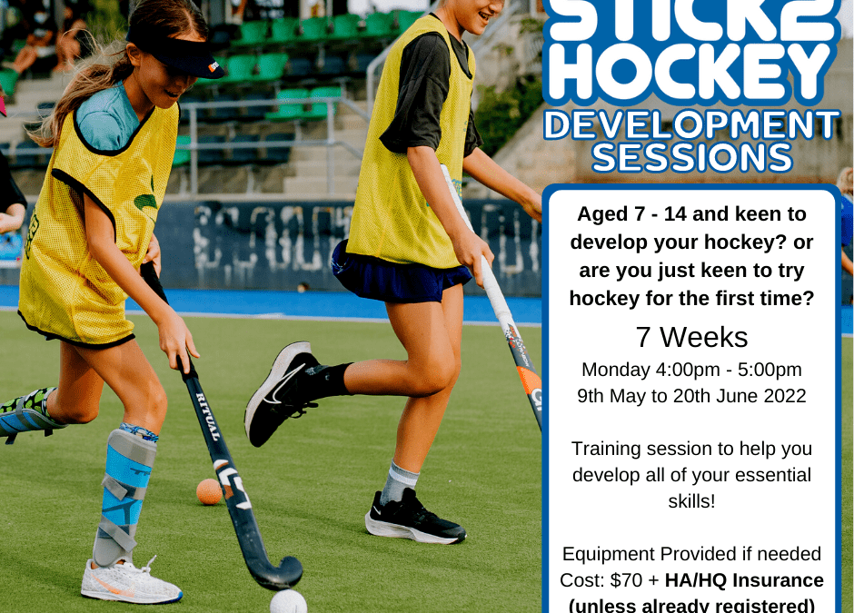 STICK2HOCKEY Development Sessions Term 2 – OPEN!